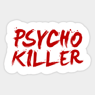 Psycho Killer Sticker